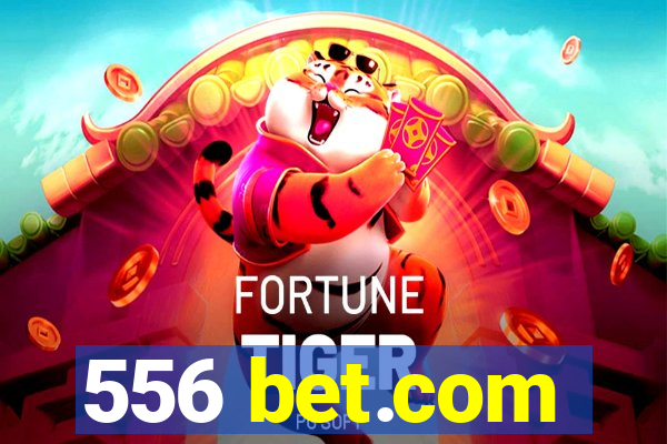 556 bet.com